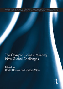The Olympic Games: Meeting New Global Challenges by David Hassan, Shakya Mitra, 9780367739706