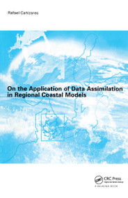 On the Application of Data Assimilation in Regional Coastal Models by Rafael Cañizares, 9789054104162