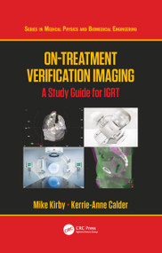 On-Treatment Verification Imaging (A Study Guide for IGRT) by Mike Kirby, Kerrie-Anne Calder, 9780367779900