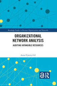 Organizational Network Analysis (Auditing Intangible Resources) by Anna Ujwary-Gil, 9781032085210