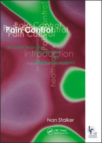 Pain Control (An Open Learning Introduction for Healthcare Workers) by Stalker Nan, 9781857754360