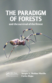 The Paradigm of Forests and the Survival of the Fittest by Sergio A. Molina-Murillo, Carlos Rojas Alvarado, 9780367783204