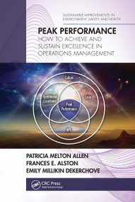 Peak Performance (How to Achieve and Sustain Excellence in Operations Management) by Patricia Melton Allen, Frances E. Alston, Emily Millikin DeKerchove, 9780367779795