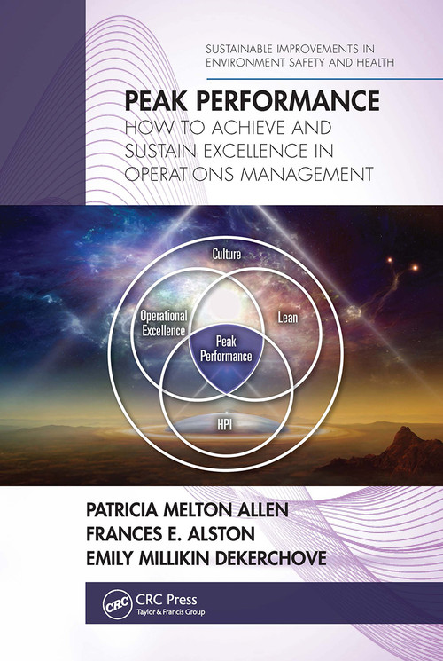 Peak Performance (How to Achieve and Sustain Excellence in Operations Management) by Patricia Melton Allen, Frances E. Alston, Emily Millikin DeKerchove, 9780367779795
