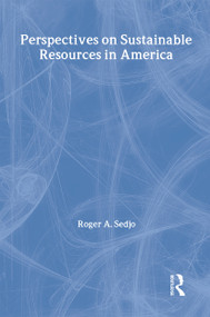 Perspectives on Sustainable Resources in America - 9781933115634 by Roger A. Sedjo, 9781933115634