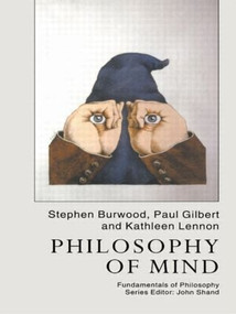 Philosophy Of Mind by Paul Gilbert, Kathleen Lennon, 9781857285918