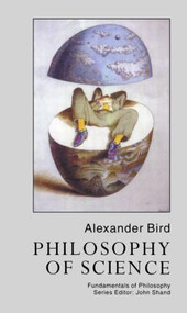Philosophy Of Science by Alexander Bird, 9781857285048
