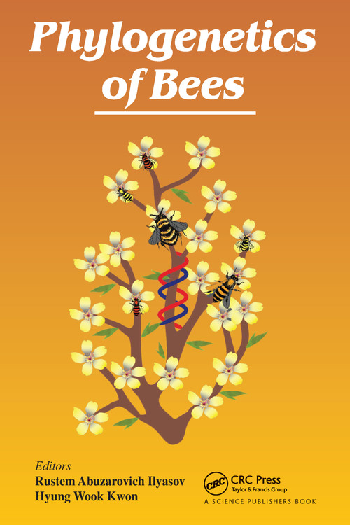 Phylogenetics of Bees by Rustem Abuzarovich Ilyasov, Hyung Wook Kwon, 9781032081816
