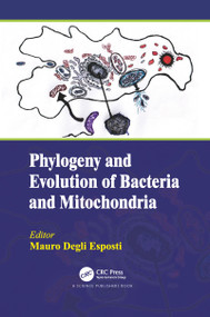 Phylogeny and Evolution of Bacteria and Mitochondria by Mauro Degli Esposti, 9780367780739