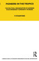 Pioneers in the Tropics (The Political Organisation of Japanese in an Immigrant Community in Brazil) by Philip Staniford, 9780367717049