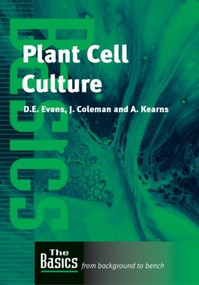 Plant Cell Culture by Julian Coleman, David Evans, Anne Kearns, 9781859963203