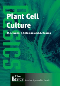 Plant Cell Culture by Julian Coleman, David Evans, Anne Kearns, 9781859963203