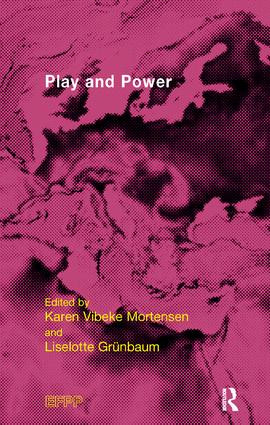 Play and Power by Liselotte Grunbaum, Karen Vibeke Mortensen, 9781855758032