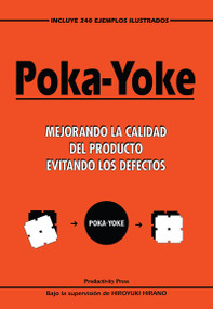 Poka-yoke (Spanish) (Mejorando la Calidad del Producto Evitando los Defectos) by H. Hirano, 9788487022739