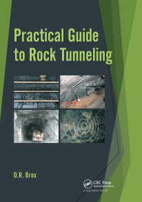 Practical Guide to Rock Tunneling by Dean Brox, 9780367782184