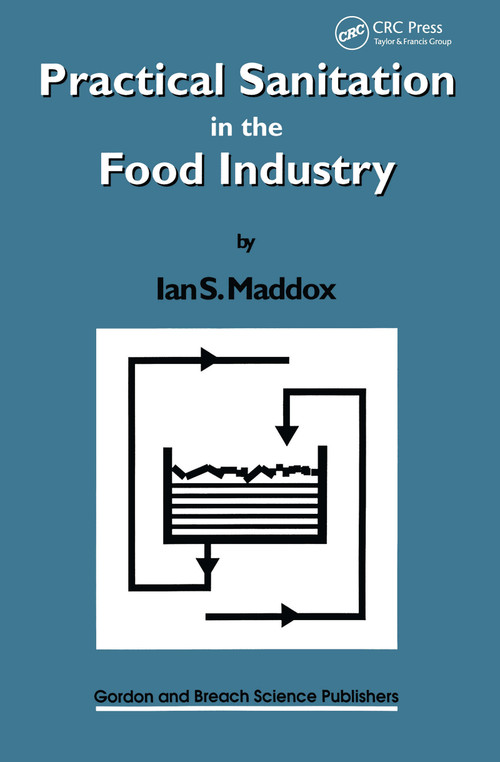 Practical Sanitation in the Food Industry by Ian S. Maddox, 9782881249921