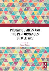 Precariousness and the Performances of Welfare by Jenny Hughes, 9780367671204