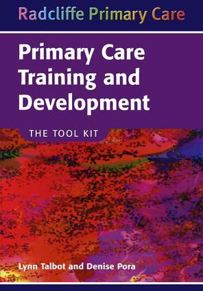 Primary Care Training and Development (The Tool Kit) by Lynn Talbot, Denise Pora, 9781857759099