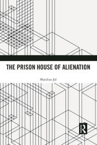The Prison House of Alienation by Murzban Jal, 9781032084176