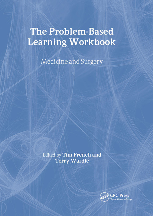 The Problem-Based Learning Workbook (Medicine and Surgery) by Tim French, Terry Wardle, 9781857757361