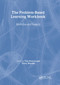 The Problem-Based Learning Workbook (Medicine and Surgery) by Tim French, Terry Wardle, 9781857757361