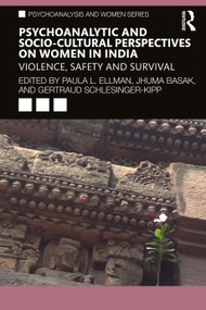 Psychoanalytic and Socio-Cultural Perspectives on Women in India (Violence, Safety and Survival) by Paula Ellman, Jhuma Basak, Gertraud Schlessinger-Kipp, 9780367182830