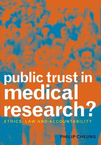 Public Trust in Medical Research? (Ethics, Law and Accountability) by Philip Cheung, S. H. Lee, 9781846191794