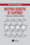 Quantum Chemistry of Nanotubes (Electronic Cylindrical Waves) by Pavel N. D'yachkov, 9780367779467