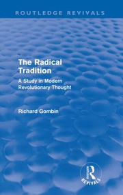 The Radical Tradition (Routledge Revivals) (A Study in Modern Revolutionary Thought) - 9780415570503 by Richard Gombin, 9780415570503