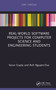 Real-World Software Projects for Computer Science and Engineering Students by Varun Gupta, Anh Nguyen-Duc, 9780367635985