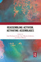 Reassembling Activism, Activating Assemblages by Israel Rodríguez-Giralt, Isaac Marrero-Guillamón, Denise Milstein, 9781032087818