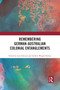 Remembering German-Australian Colonial Entanglements by Lars Eckstein, Andrew Wright Hurley, 9781032084145