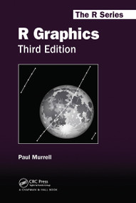 R Graphics, Third Edition - 9780367780692 by Paul Murrell, 9780367780692
