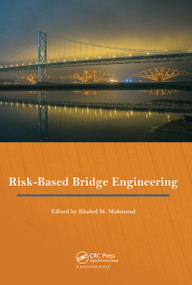 Risk-Based Bridge Engineering (Proceedings of the 10th New York City Bridge Conference, August 26-27, 2019, New York City, USA) by Khaled Mahmoud, 9780367779320