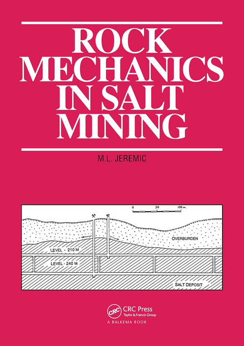 Rock Mechanics in Salt Mining by M.L. Jeremic, 9789054101031