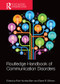 Routledge Handbook of Communication Disorders by Ruth H. Bahr, Elaine R. Silliman, 9781138551947