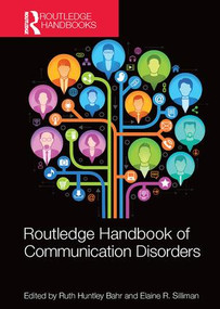 Routledge Handbook of Communication Disorders by Ruth H. Bahr, Elaine R. Silliman, 9781138551947