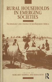 Rural Households in Emerging Societies (Technology and Change in Sub-Saharan Africa) by Margaret Haswell, Diana Hunt, 9780367717063