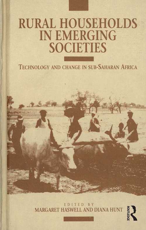 Rural Households in Emerging Societies (Technology and Change in Sub-Saharan Africa) by Margaret Haswell, Diana Hunt, 9780367717063