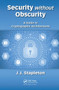 Security without Obscurity (A Guide to Cryptographic Architectures) - 9780367657208 by Jeff Stapleton, 9780367657208
