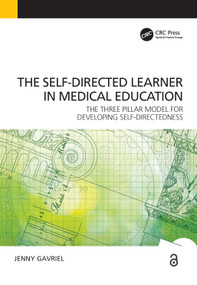Self-Directed Learner - the Three Pillar Model of Self-Directedness (The Three Pillar Model for Developing Self-Directedness) by Jennifer Gavriel, 9781909368446