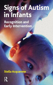 Signs of Autism in Infants (Recognition and Early Intervention) by Stella Acquarone, 9781855754867