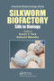 Silkworm Biofactory (Silk to Biology) by Katsumi Maenaka, Enoch Y. Park, 9780367780722