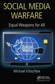 Social Media Warfare (Equal Weapons for All) - 9780367657987 by Michael Erbschloe, 9780367657987