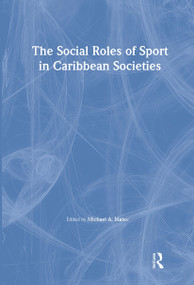 The Social Roles of Sport in Caribbean Societies by Michael A Malec, 9782884491358