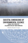 Societal Dimensions of Environmental Science (Global Case Studies of Collaboration and Transformation) by Ricardo D. Lopez, 9780367670559