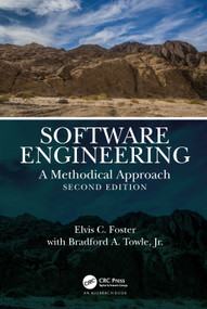 Software Engineering (A Methodical Approach, 2nd Edition) by Elvis Foster, Bradford Towle Jr., 9780367746018