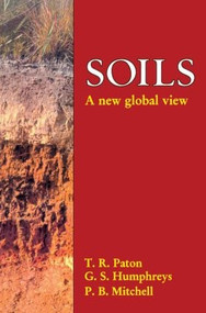 Soils (A New Global View) by Thomas Ronal Paton, 9781857284652