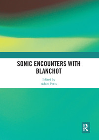 Sonic Encounters with Blanchot - 9780367660161 by Adam Potts, 9780367660161