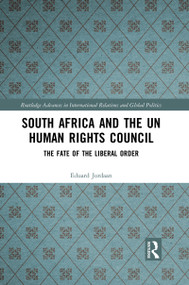 South Africa and the UN Human Rights Council (The Fate of the Liberal Order) - 9781032089454 by Eduard Jordaan, 9781032089454